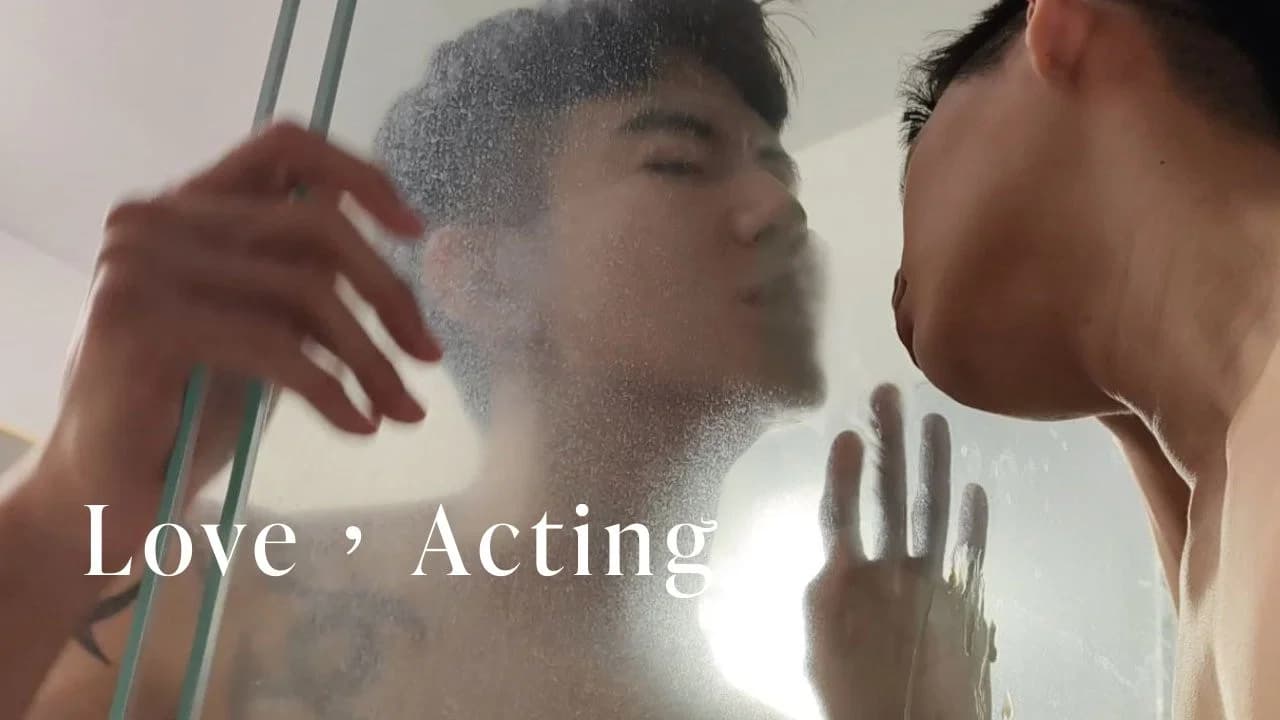 Love，Acting