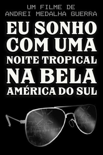 I Dream of a Tropical Night in Beautiful South America