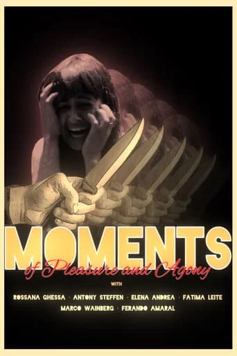 Moments of Pleasure and Agony