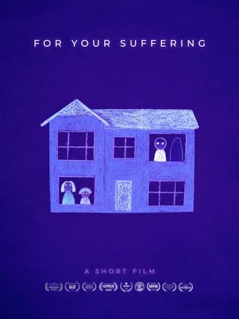 For Your Suffering