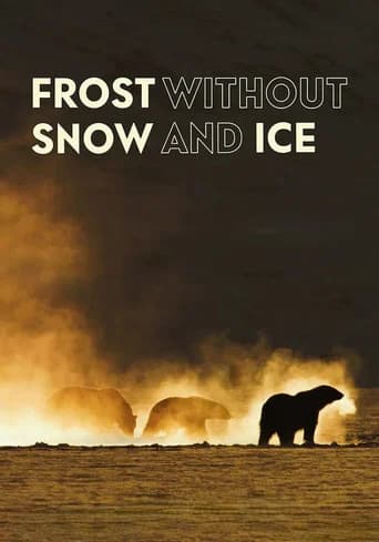 Frost Without Snow and Ice