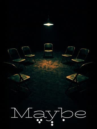Maybe