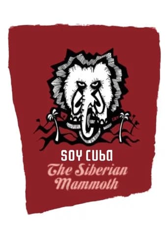 I Am Cuba, the Siberian Mammoth