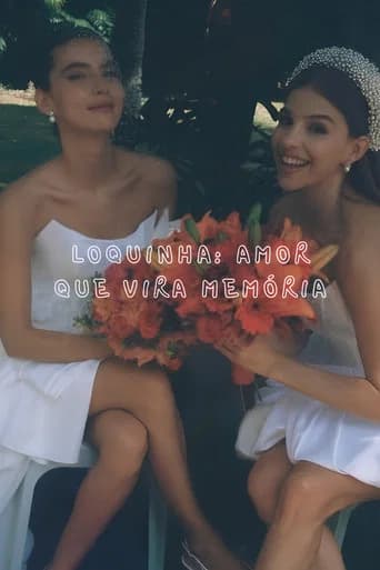Loquinha: Amor que Vira Memória
