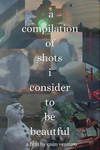 A Compilation Of Shots I Consider To Be Beautiful
