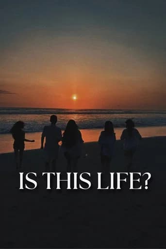 Is This Life?