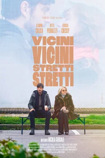 Vicini Vicini, Stretti Stretti