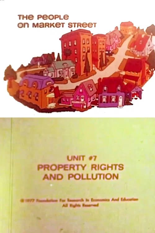 The People on Market Street: Unit #7: Property Rights & Pollution