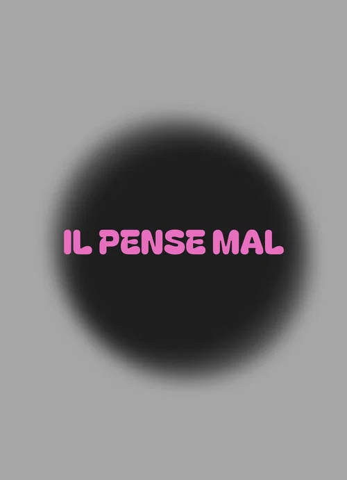 Il pense mal
