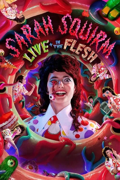 Sarah Squirm: Live + in the Flesh