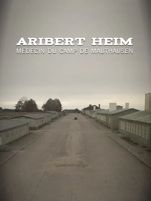 Aribert Heim, médecin du camp de Mauthausen