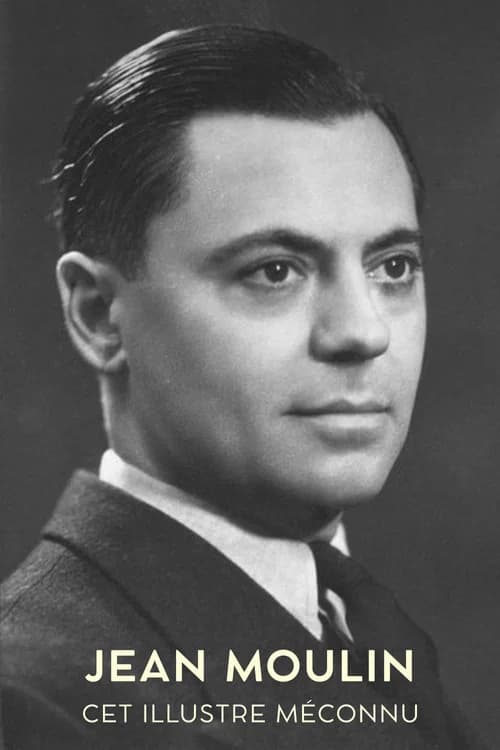 Jean Moulin, cet illustre méconnu