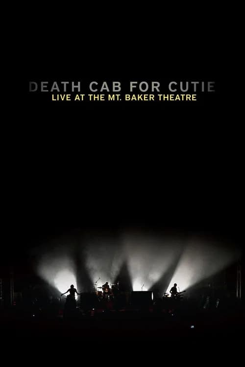 Death Cab for Cutie: Live at the Mt. Baker Theatre