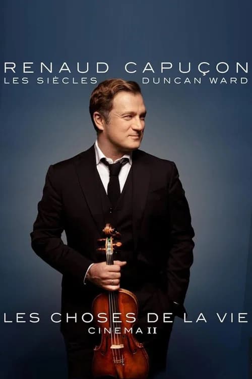 Renaud Capuçon à l'Olympia : Les Choses de la vie - Cinéma II