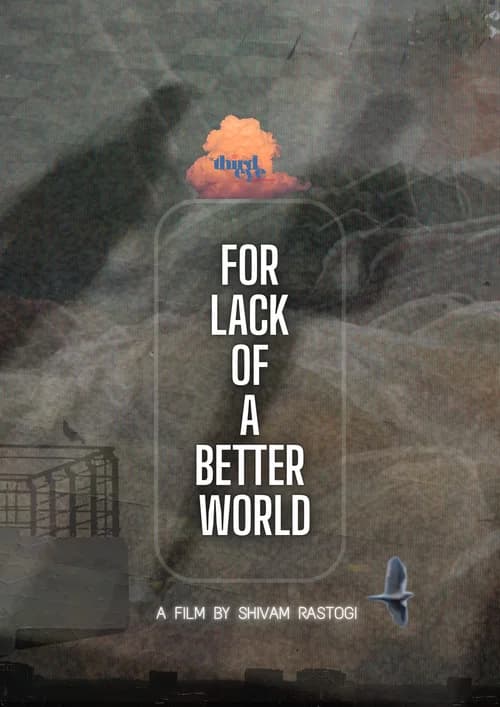 For Lack of a Better World