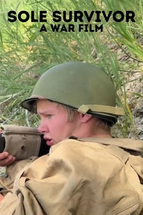 Sole Survivor: A War Film
