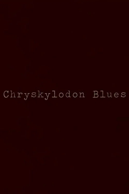 Chryskylodon Blues