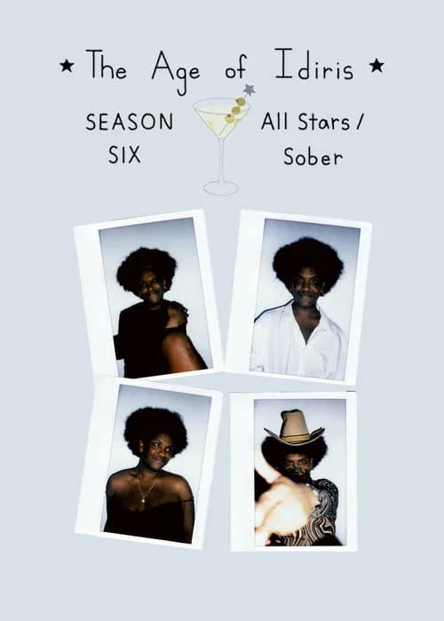 The Age of Idiris, Season Six: All Stars/Sober