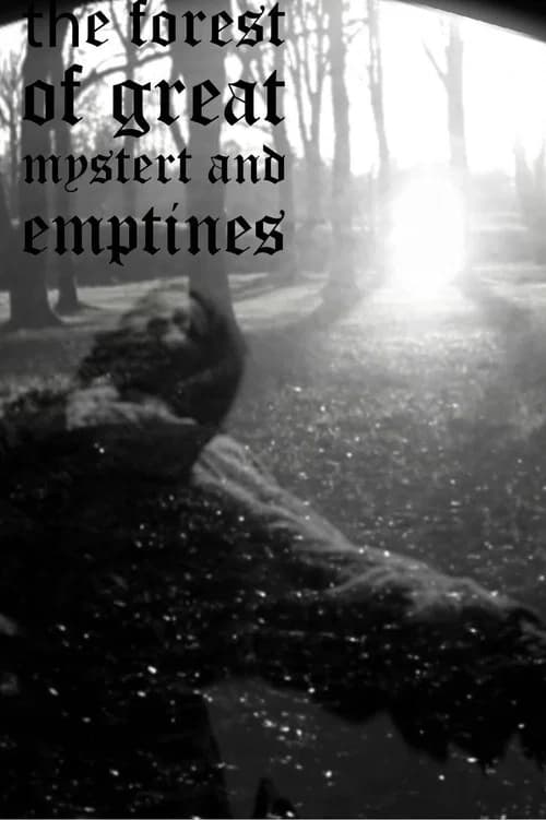 the forest of great mystery and emptiness