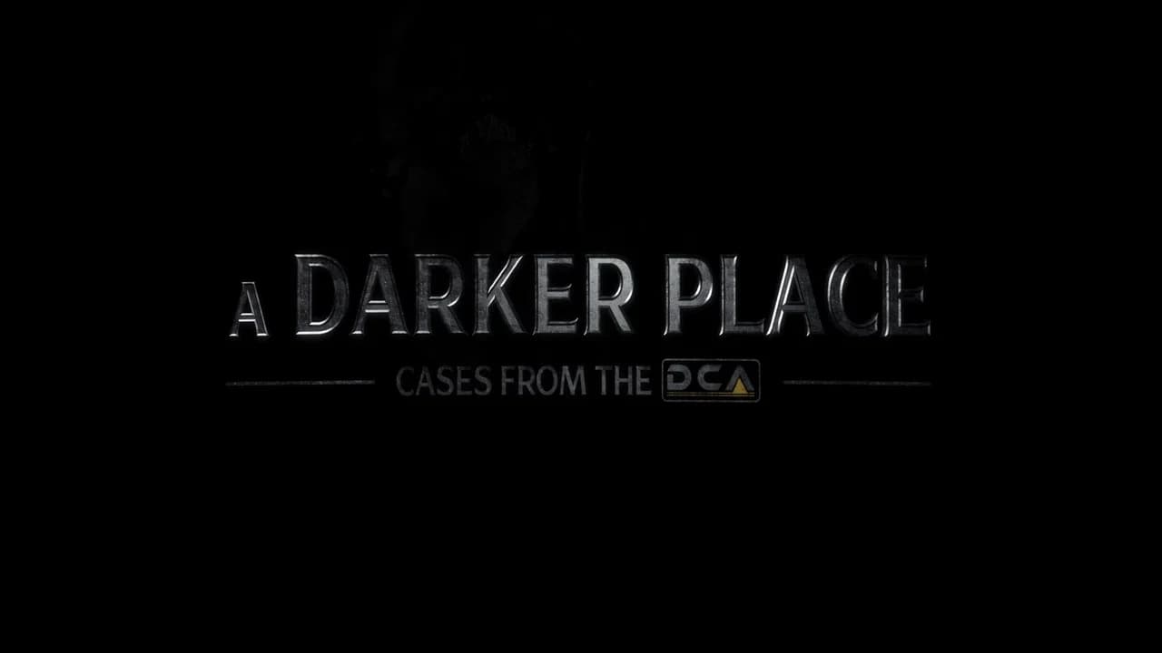 A Darker Place: Cases from the DCA