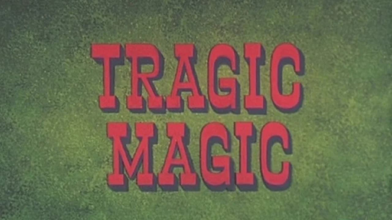 Tragic Magic