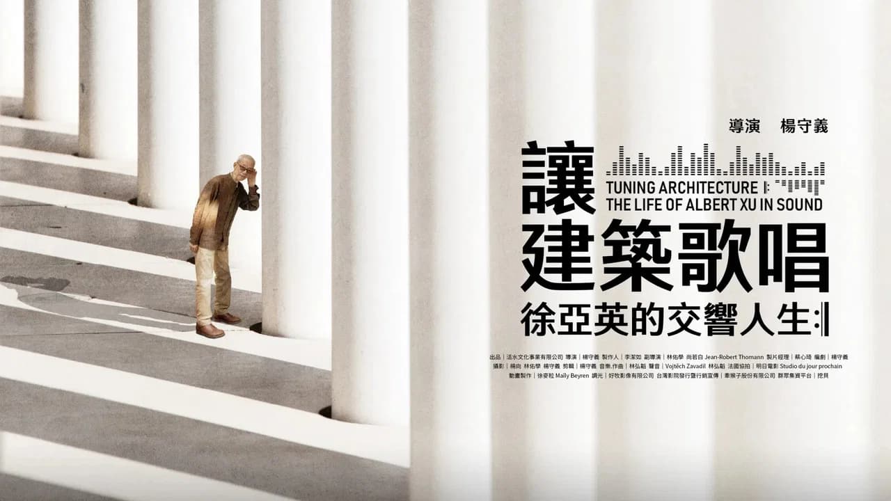 Tuning Architecture: The Life of Albert Xu in Sound