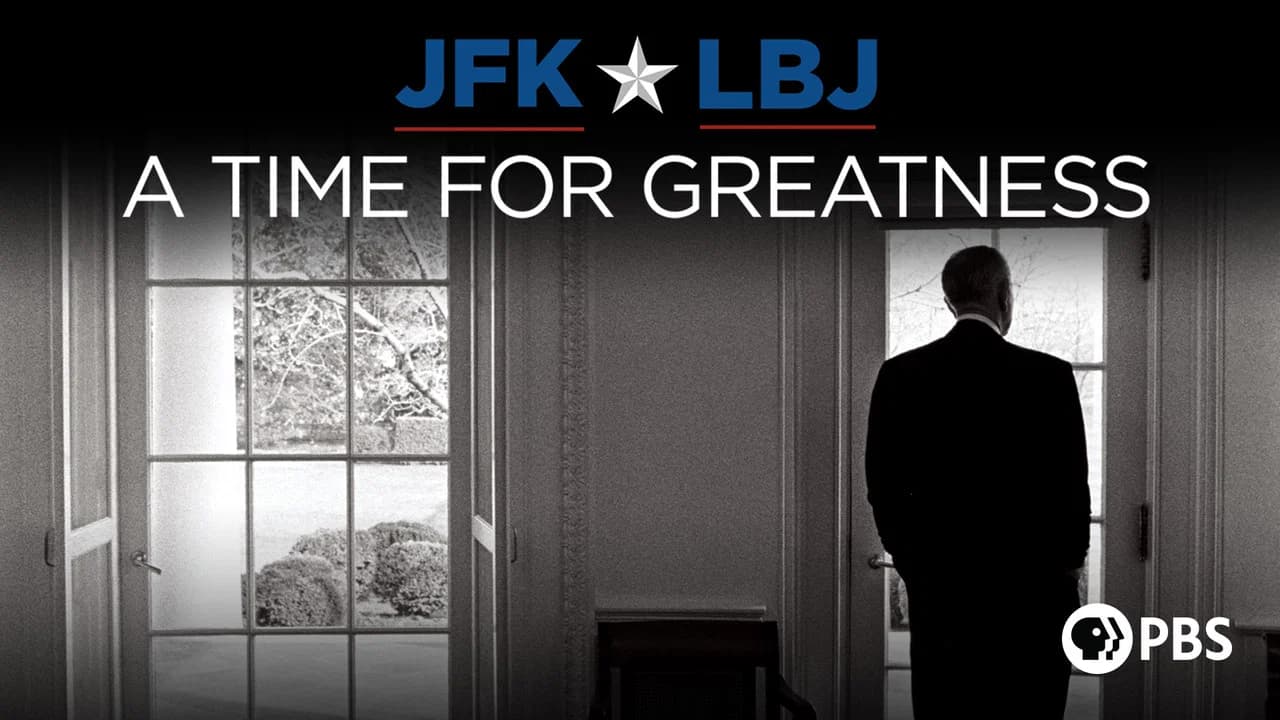 JFK & LBJ: A Time for Greatness