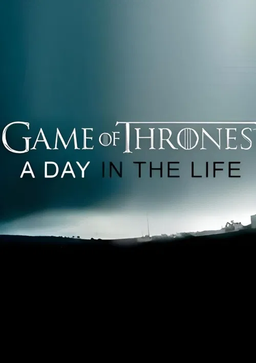 Game of Thrones: A Day in the Life