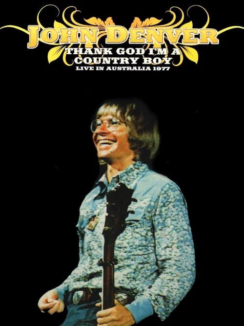 John Denver: Thank God I'm a Country Boy: Live in Australia 1977