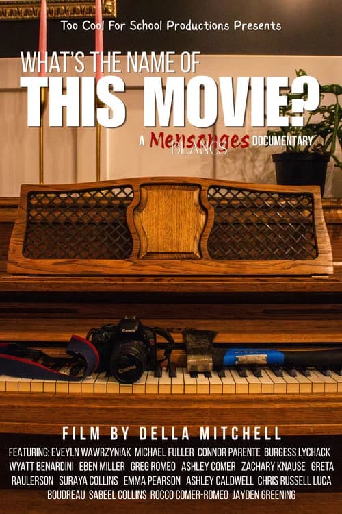 What's The Name of This Movie? : A Mensonges Blancs Documentary