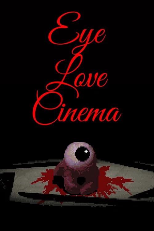 Eye Love Cinema