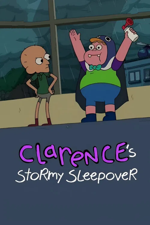 Clarence’s Stormy Sleepover