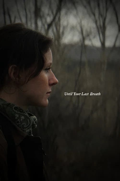 Until Your Last Breath