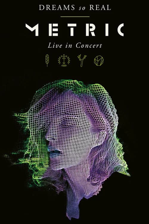 Metric: Dreams So Real (Live In Concert)