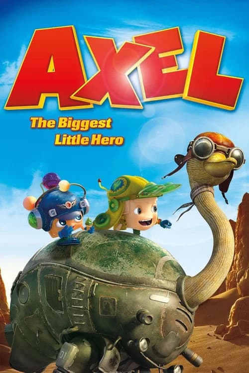 Axel: The Biggest Little Hero