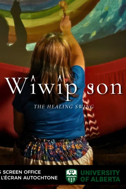 Wîwîp’son: The Healing Swing