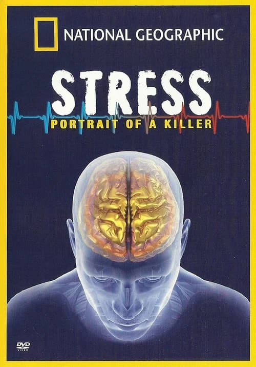 Stress: Portrait of a Killer